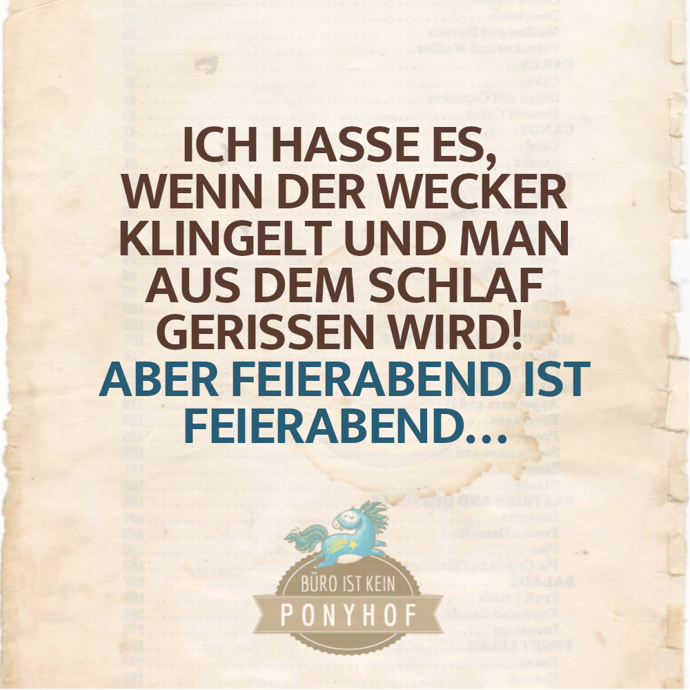 Ich Hasse Es Wenn Der Wecker Klingelt Buro Ist Kein Ponyhof