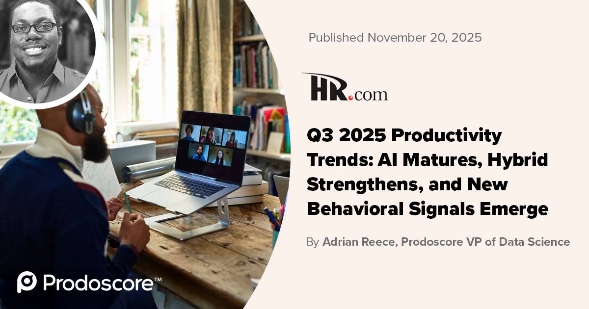 Prodoscore - Q3 2025 has shown a fundamental shift in how work gets ...
