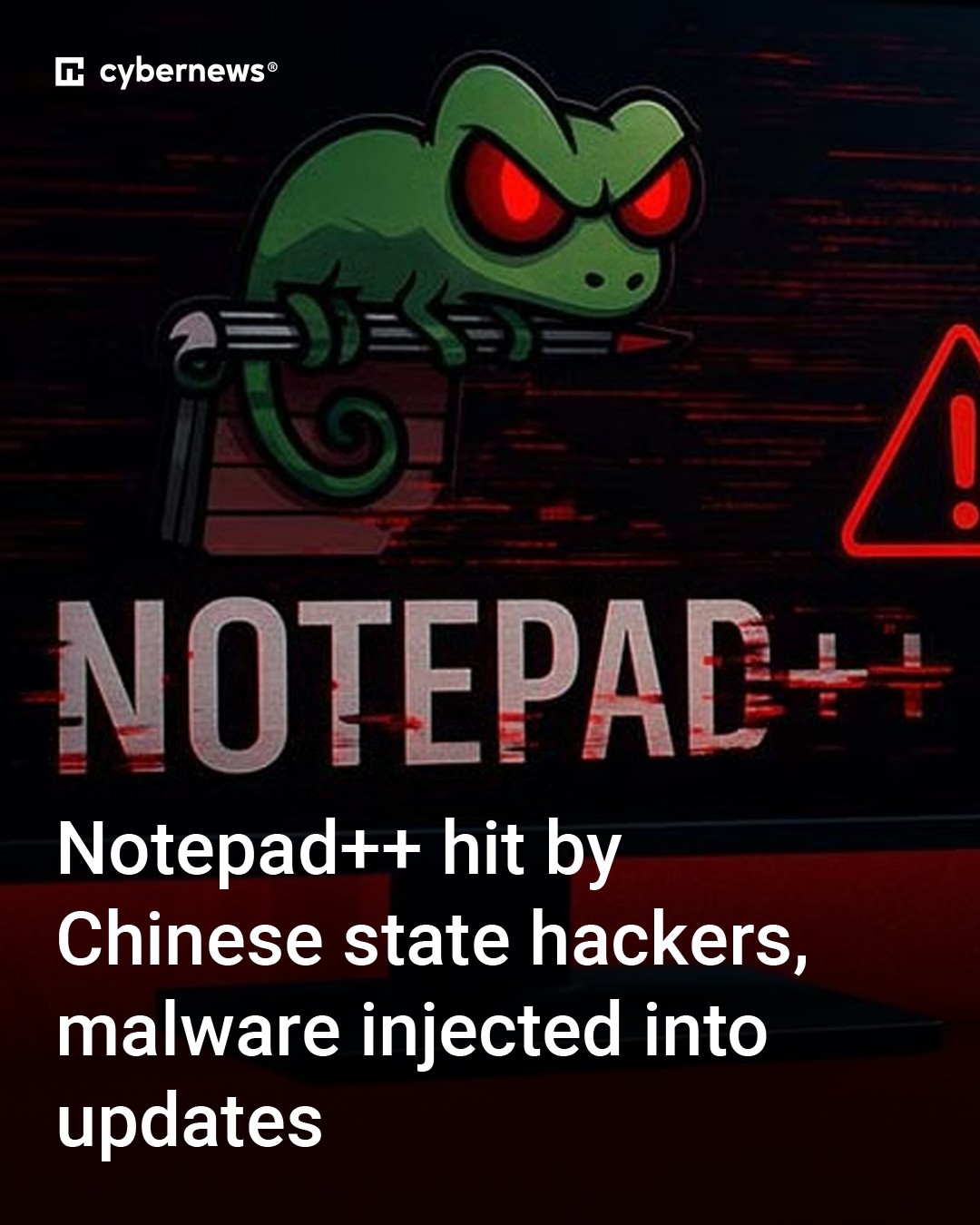 CyberNews - For months, hackers abused hijacked Notepad++ update ...