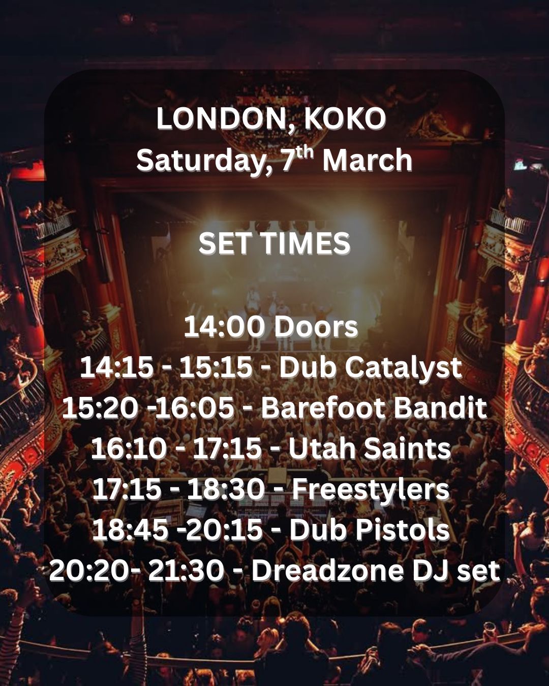 Important Information Doors will open at 13:30 on Saturday 7th March and close at 19:30. No entry after 19:30 so please arrive in good time. KOKO have a strict no re-entry policy