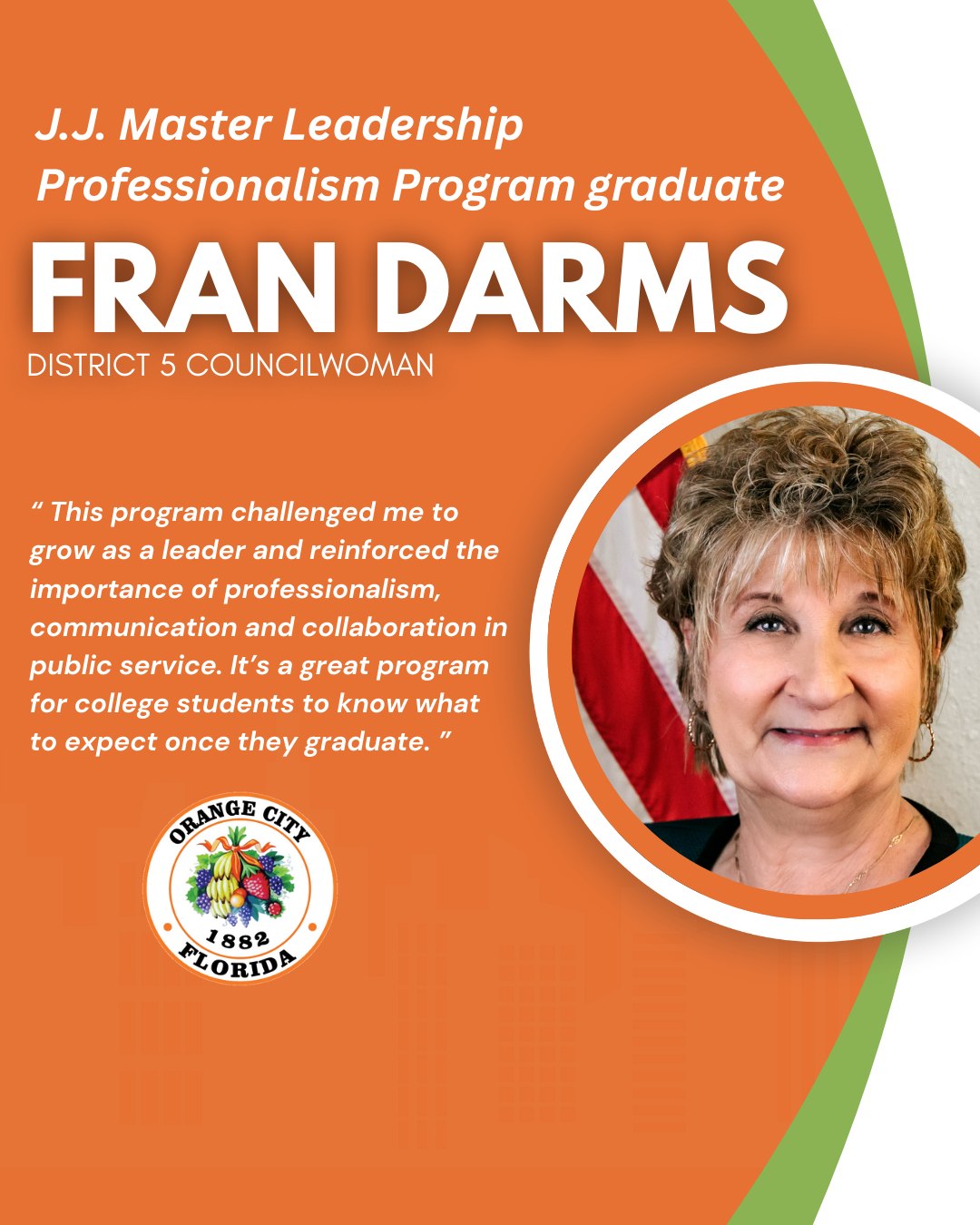 Orange - Congratulations to our very own City Councilwoman Fran Darms ...