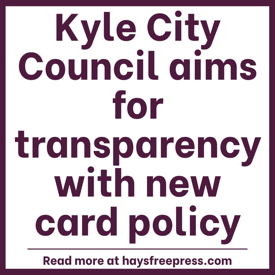 The Hays - The City of Kyle, TX - Local Government adopted a new policy ...
