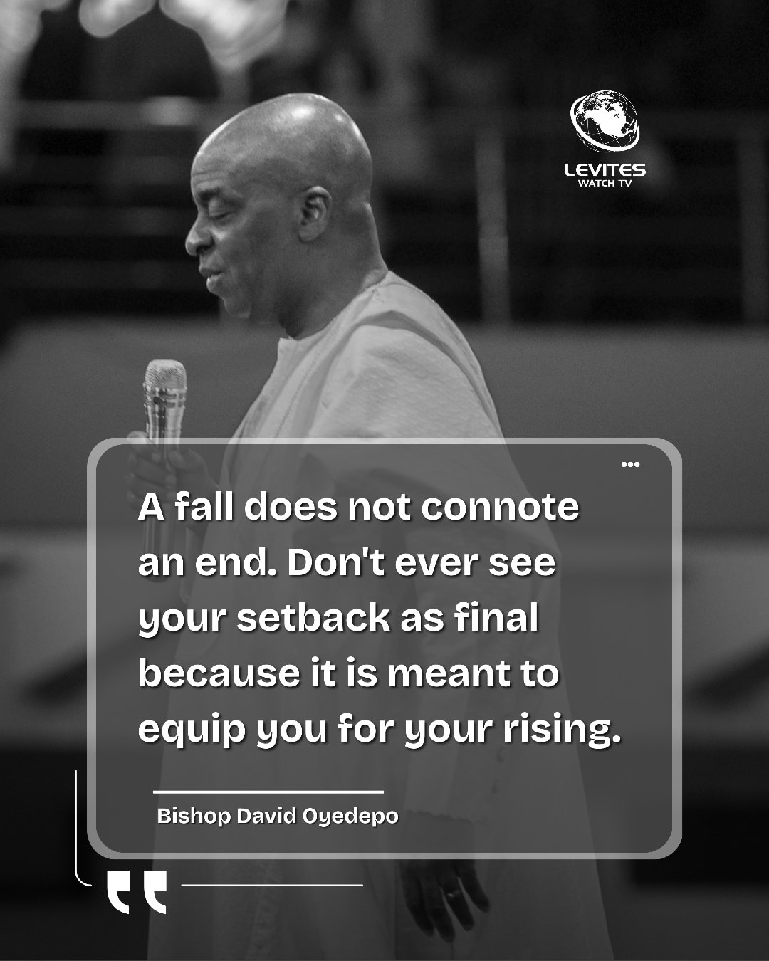 Levites - “A fall does not connote an end. Don't ever see your setback ...