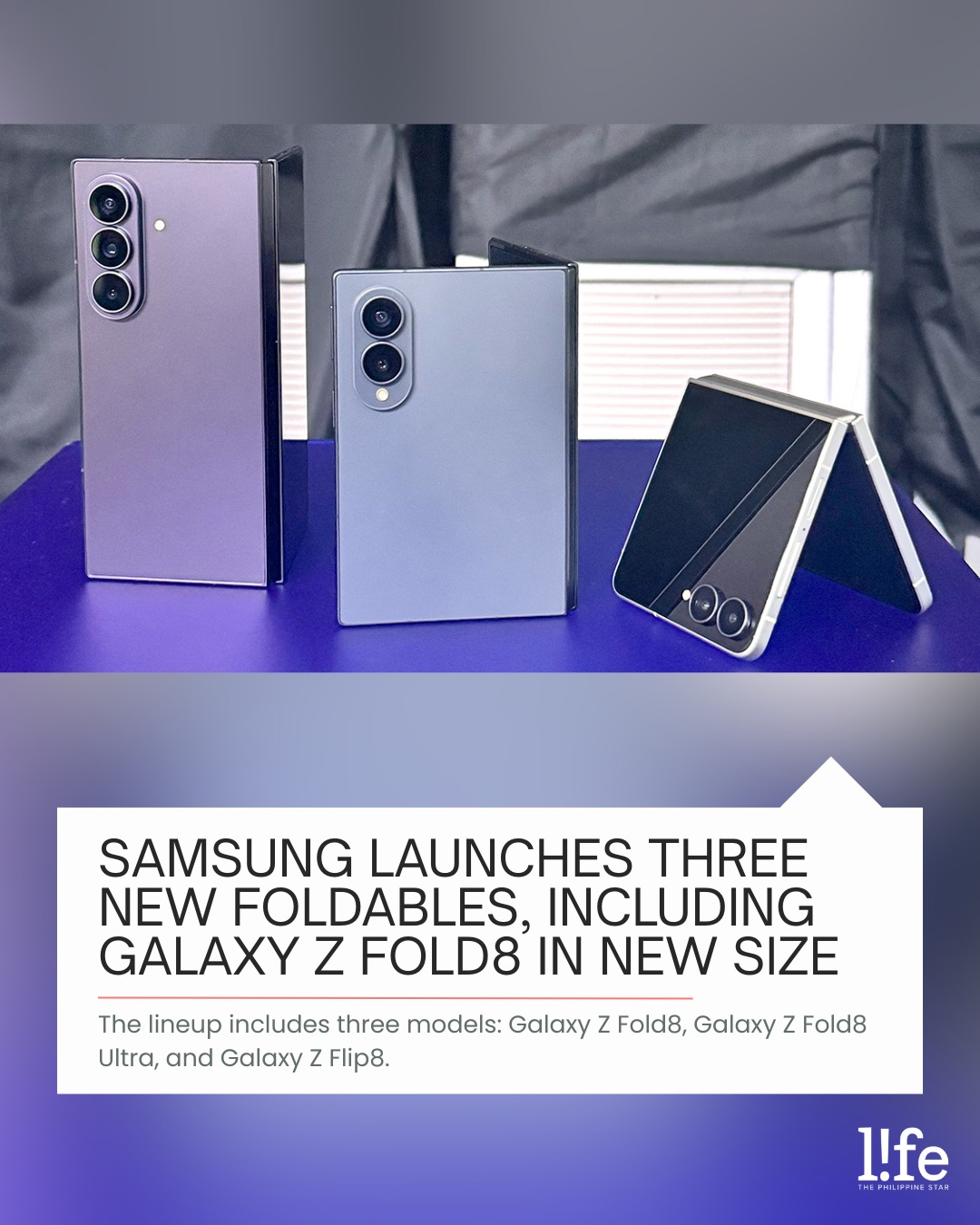 PhilSTAR - SAY HELLO TO THE GALAXY Z8 SERIES Samsung expands its