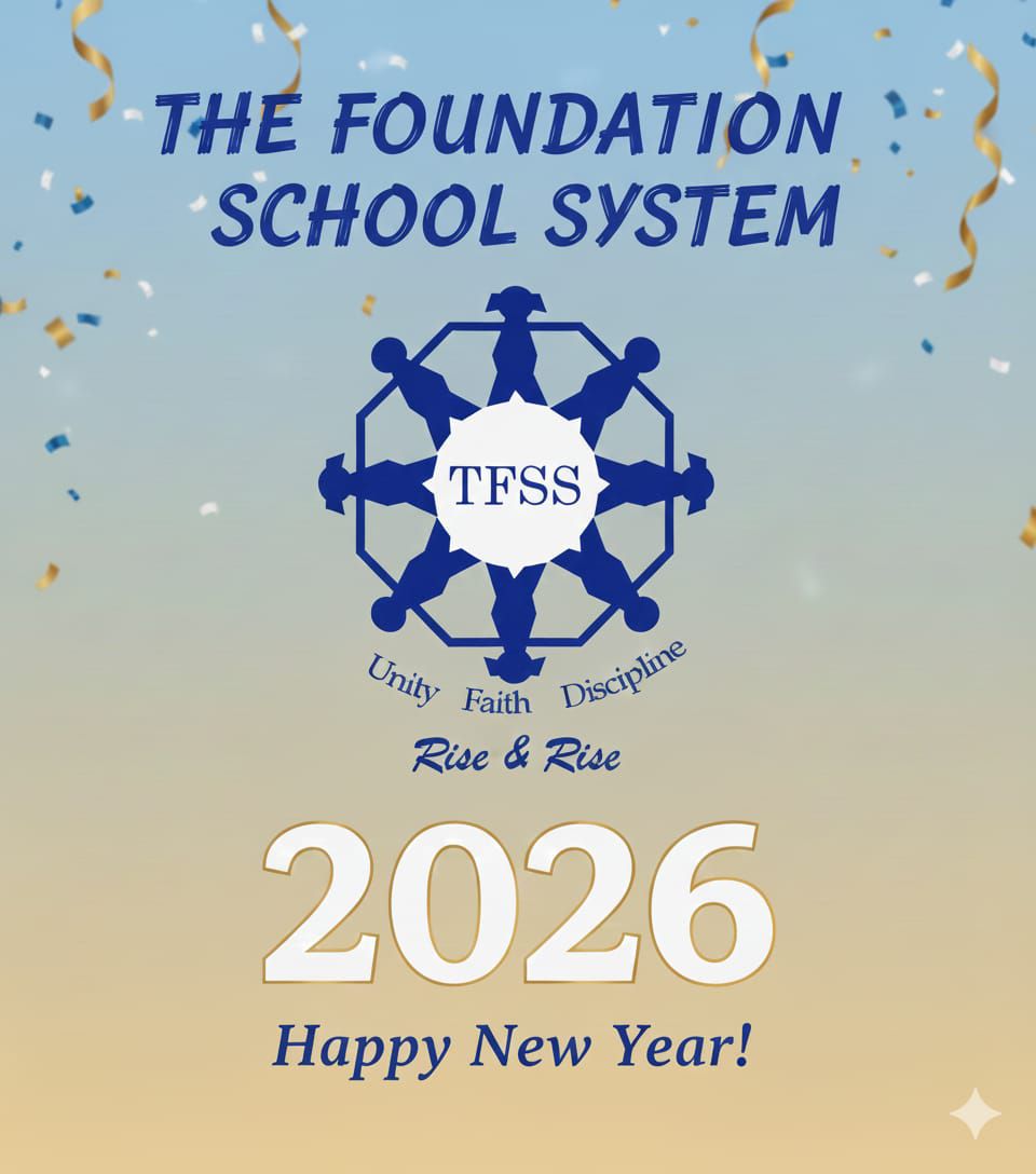 The Foundation School... - The Foundation School System