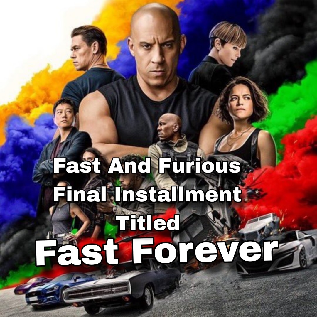 Home - The final Fast & Furious movie officially titled Fast Forever ...