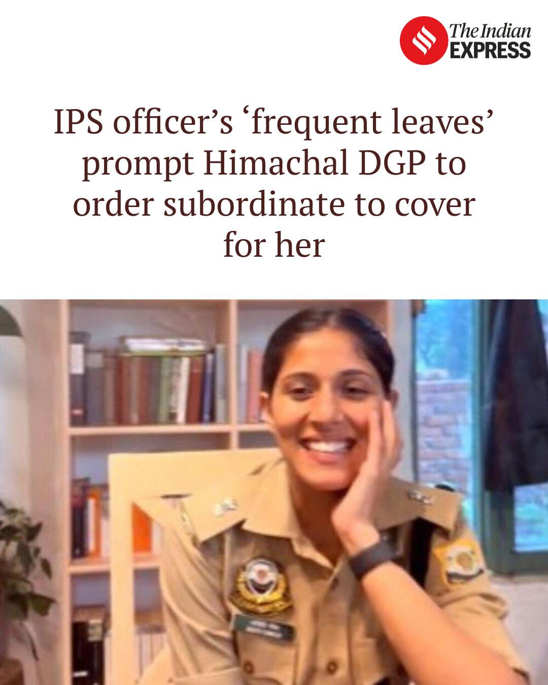 Indian - IPS officer’s ‘frequent leaves’ prompt Himachal DGP to order ...