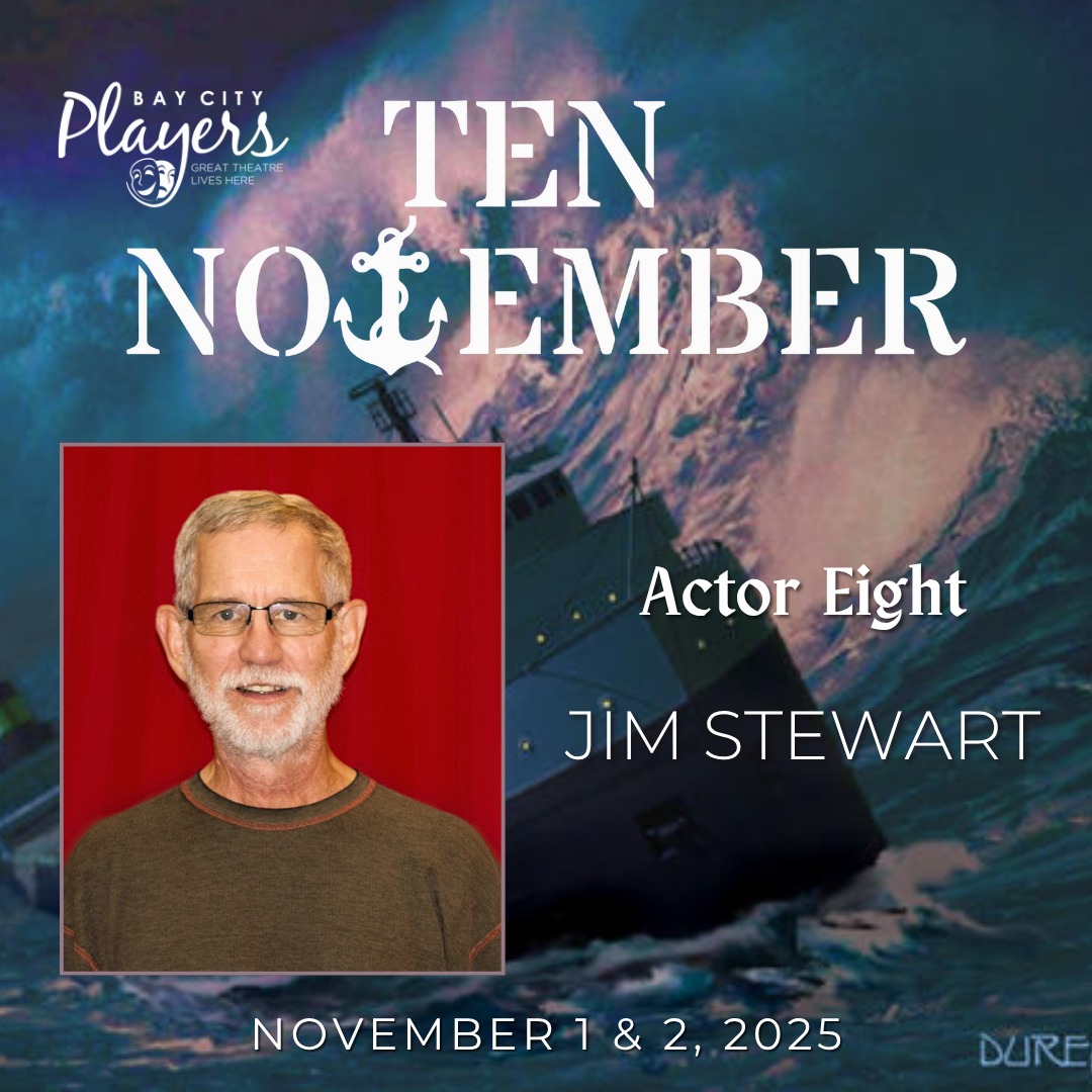 Meet the cast of TEN NOVEMBER ⚓ JIM... - Bay City Players | Facebook