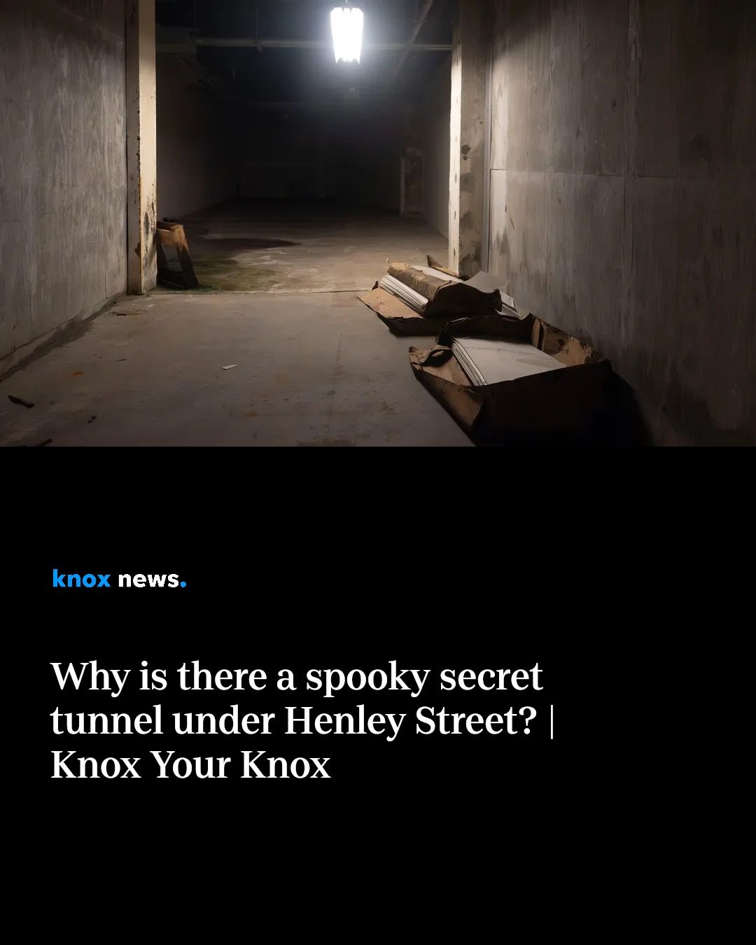 No, we don't mean the tunnel to the interstate or the pedestrian