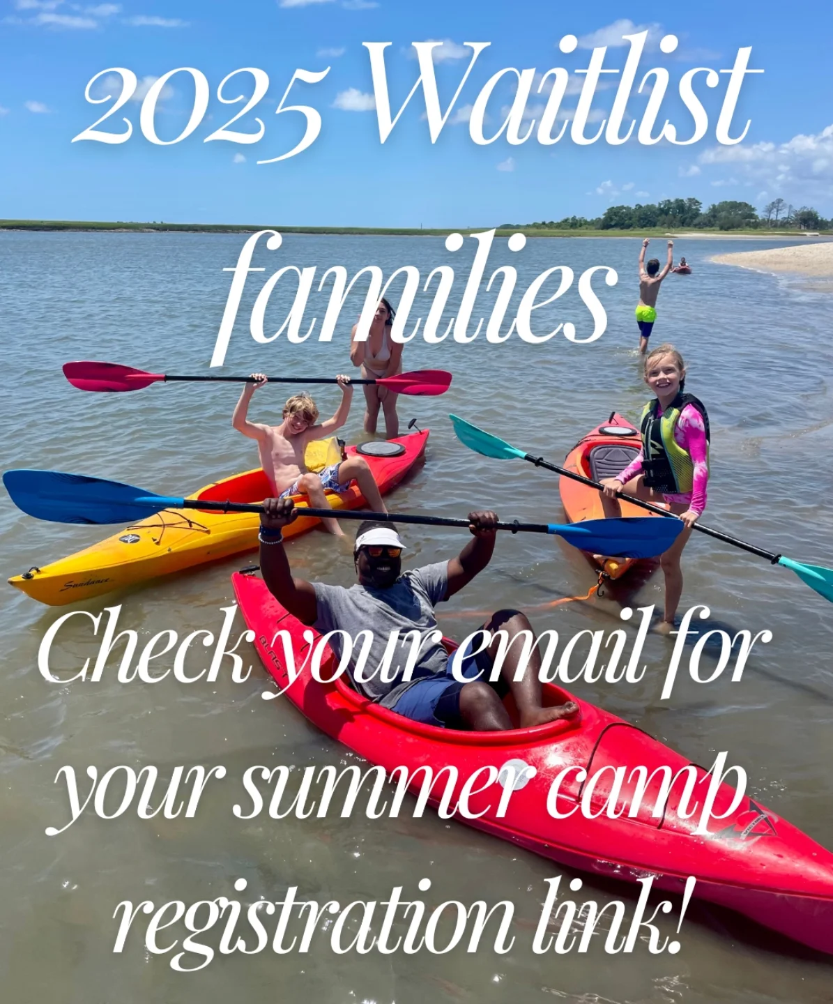 2025 Waitlist families, your... - Cape Fear Adventure Company | Facebook