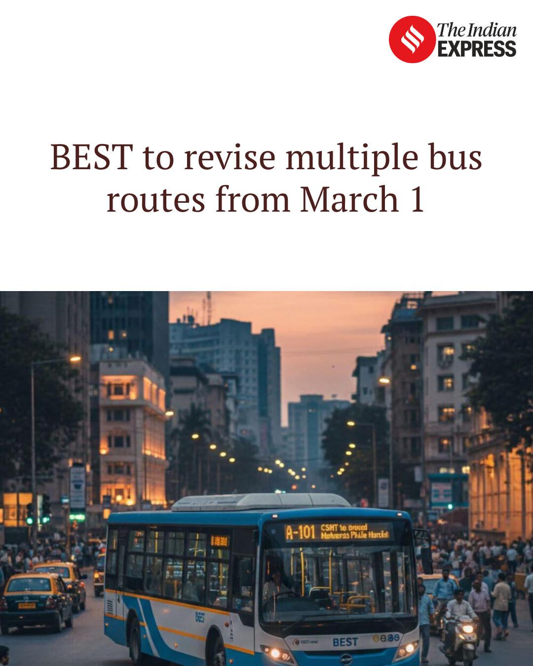 Indian - BEST to revise multiple bus routes from March 1 Read here 👉 ...