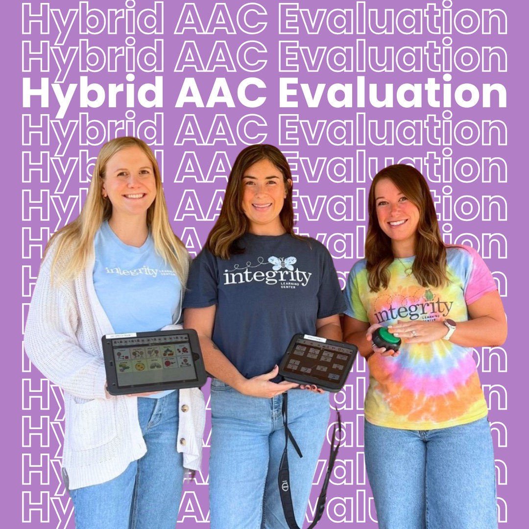 Hybrid AAC Evaluations We... - Integrity Learning Center | Facebook