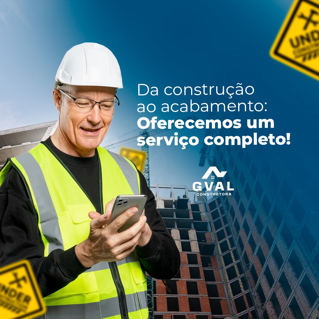 GVAL - As etapas em uma obra envolvem a fundação, a estrutura e o ...
