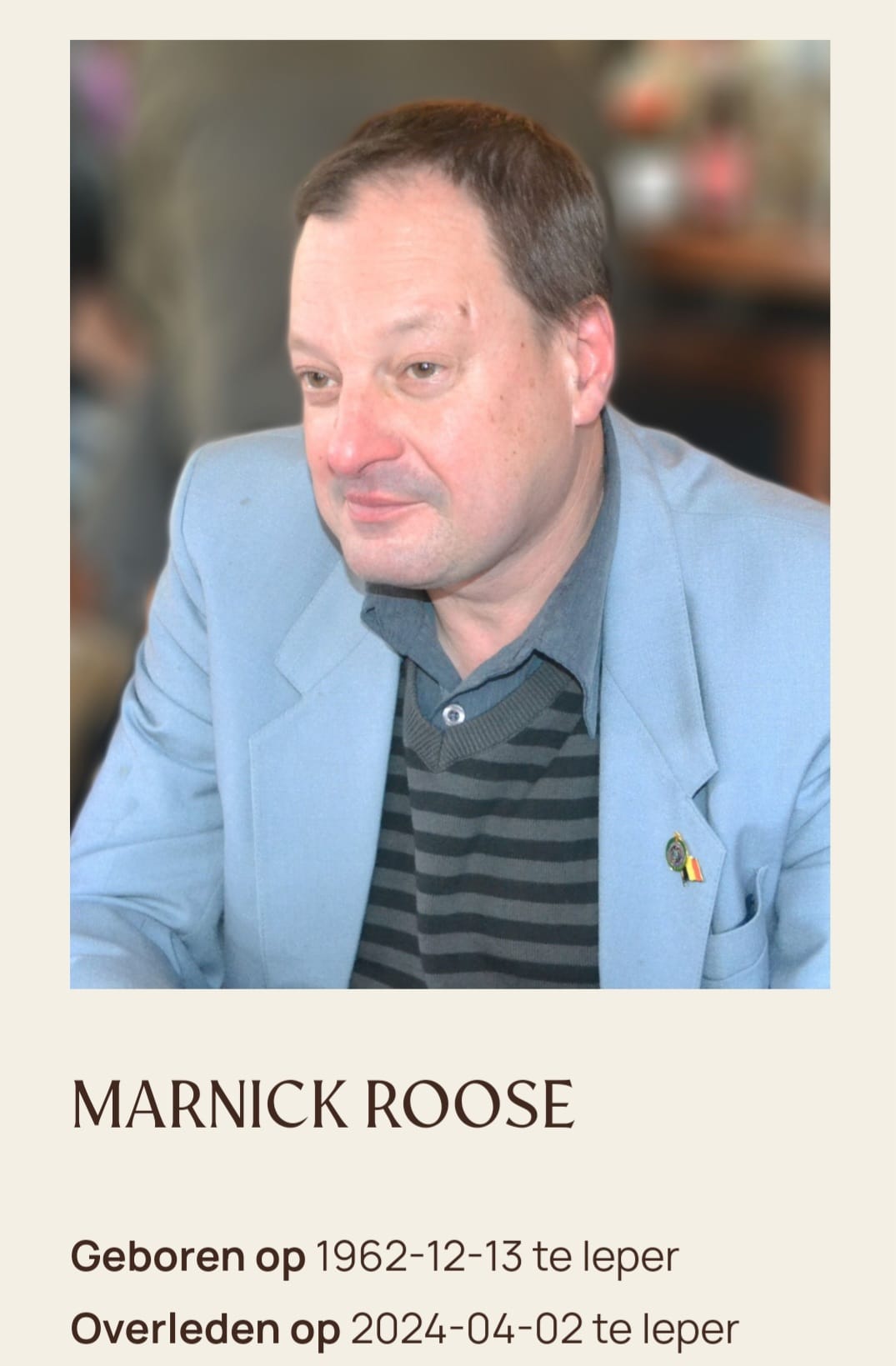 Onze Gemiste Dierbaren | MARNICK ROOSE °13 december 1962 +02 april 2024 ...
