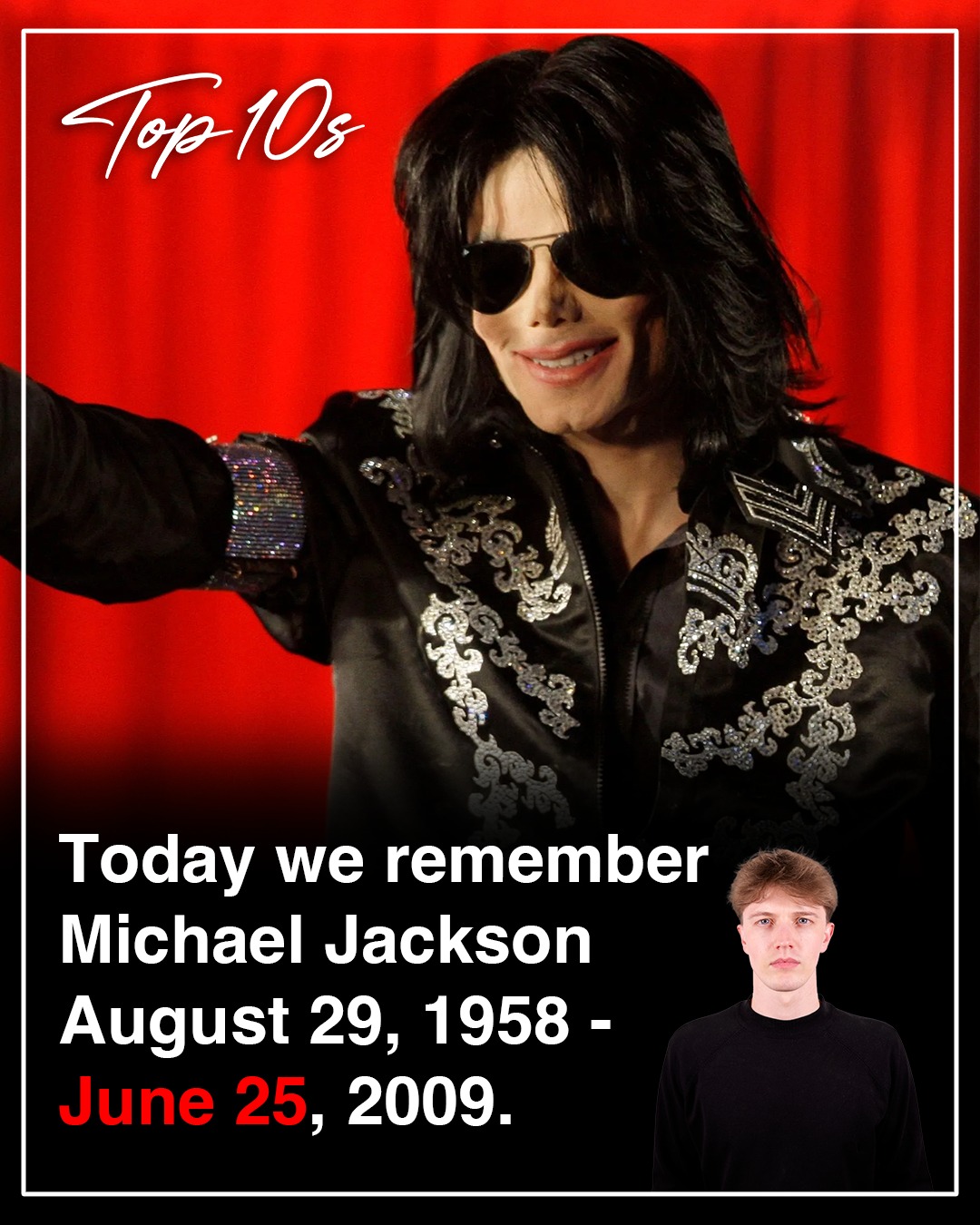Today we remember Michael Jackson. August 29, 1958 - June 25, 2009