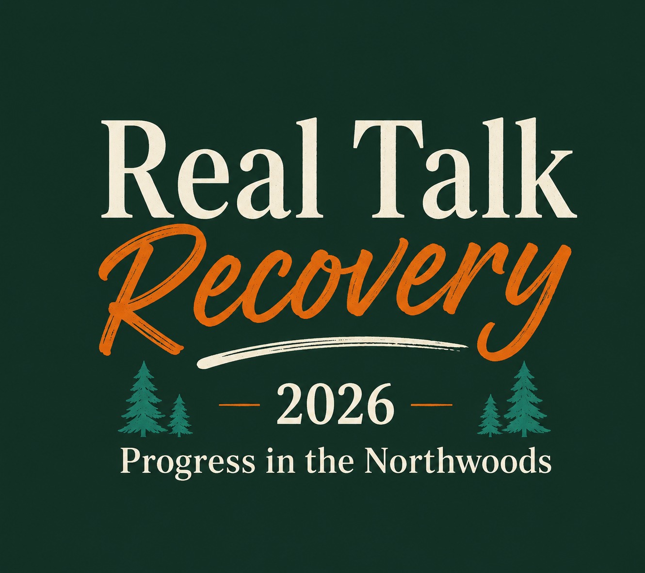 Real Talk Recovery: Progress in the Northwoods