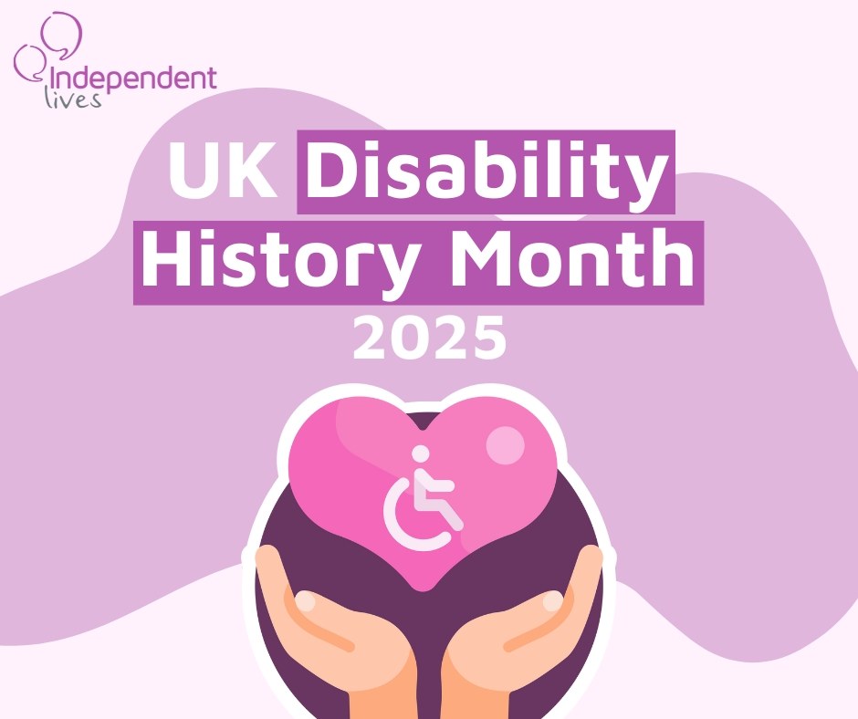UK Disability History Month (16 Nov–16... - Independent Lives | Facebook