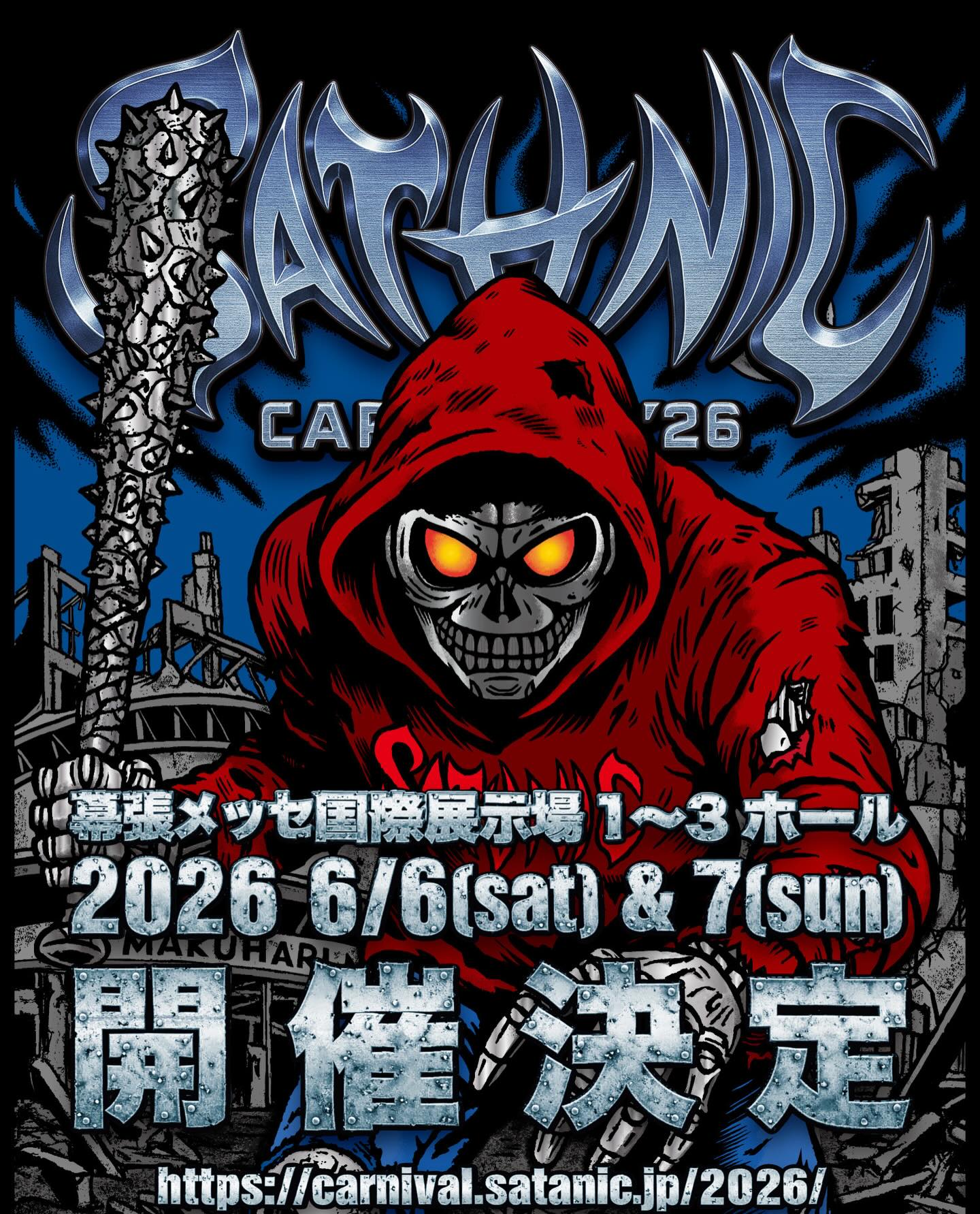 CARNIVAL】 「SATANIC CARNIVAL 2026」 6月6日(土)＆7日(日) 幕張 