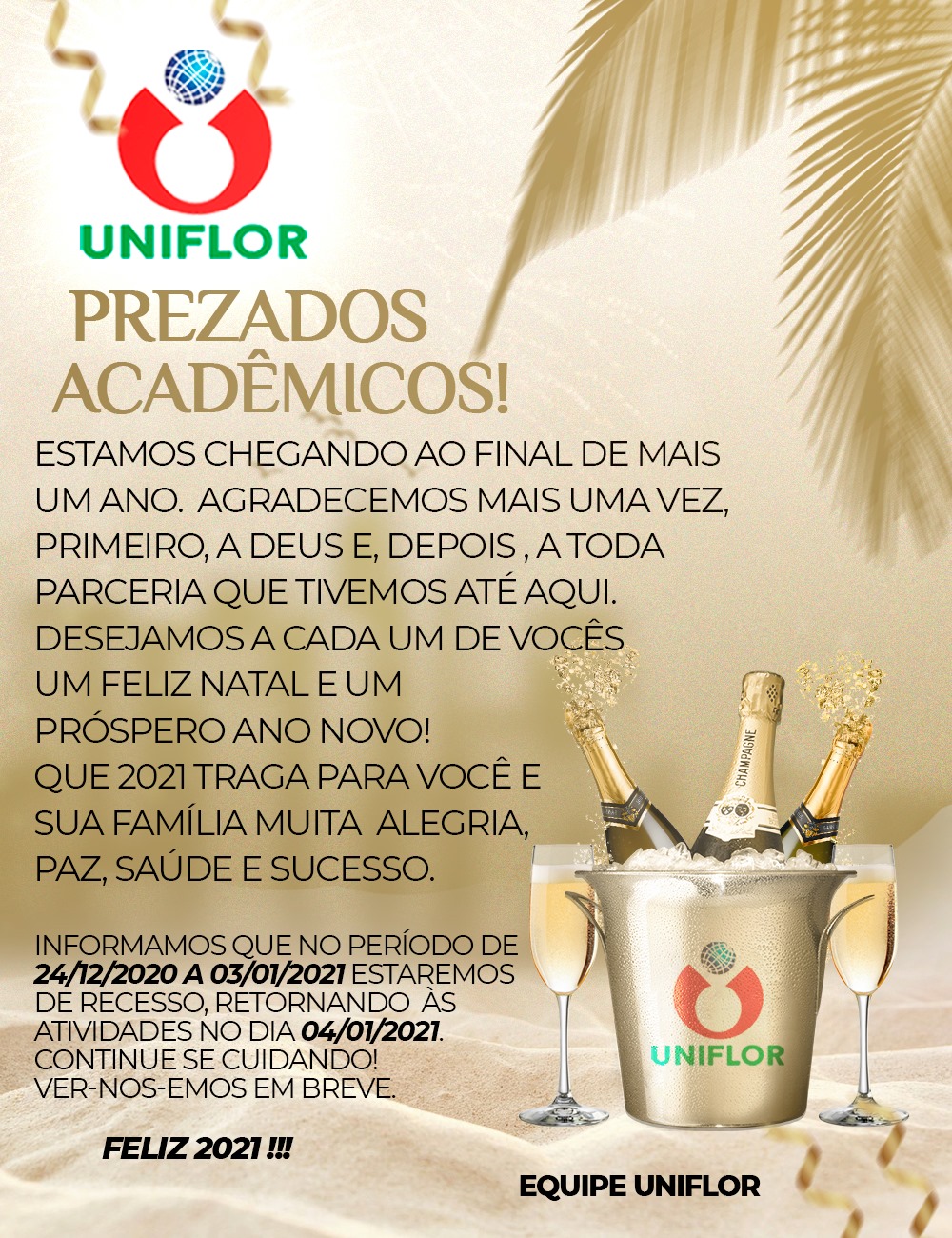 Uniflor - Recesso - 24/12/2020 a 03/01/2021 A UNIFLOR... | Facebook