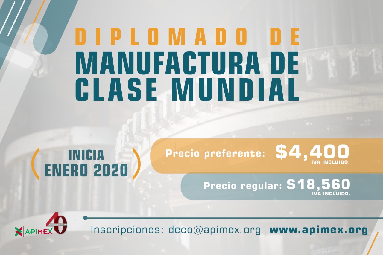 APIMEX - Inscríbete al Diplomado de Manufactura de Clase... | Facebook