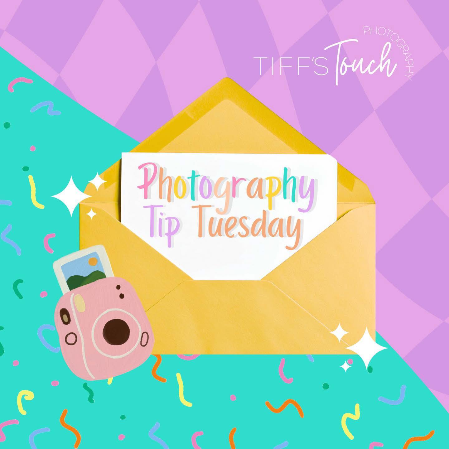 Photography Tip Tuesday🩷📸 Tips... - Tiff's Touch Photography | Facebook