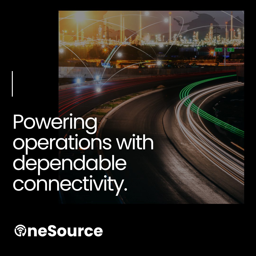 OneSource - Operations today require connectivity that’s reliable ...
