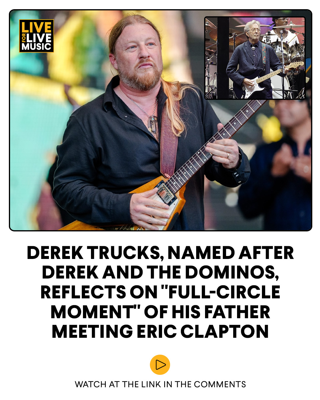 Derek Trucks has multiple meaningful connections to Eric Clapton