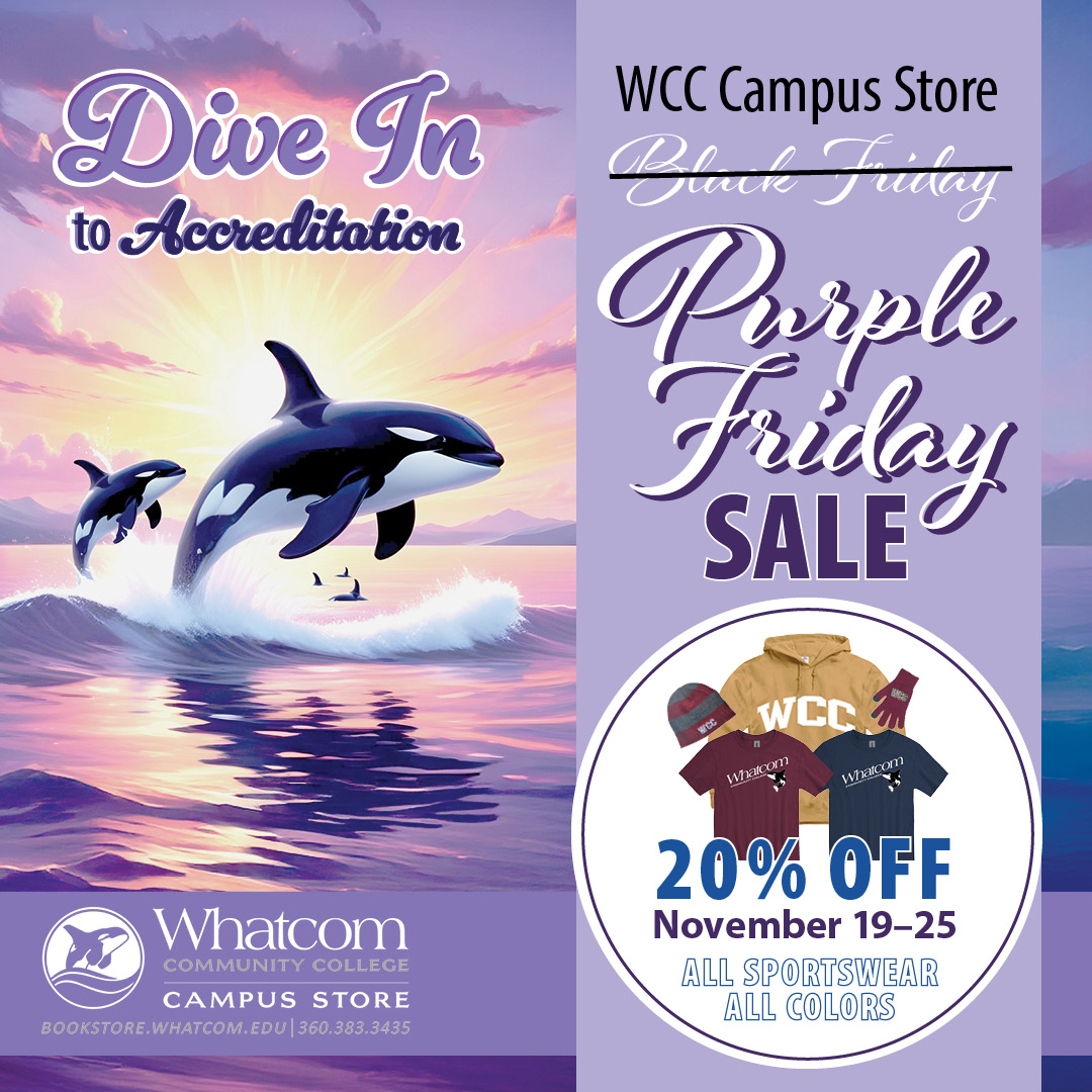 Whatcom - Gear up! WCC Campus Store early Purple (Black) Friday Sale ...