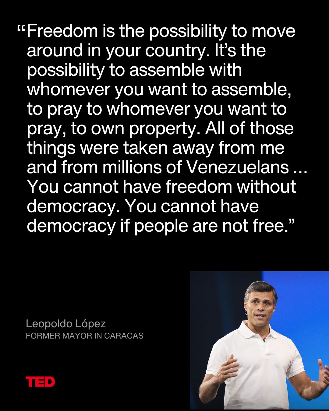 TED - In 2014, Leopoldo López — former mayor of Chacao in Caracas ...