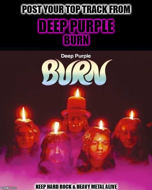 Deep Purple - Burn (1974) 52nd Anniversary today! Which is your