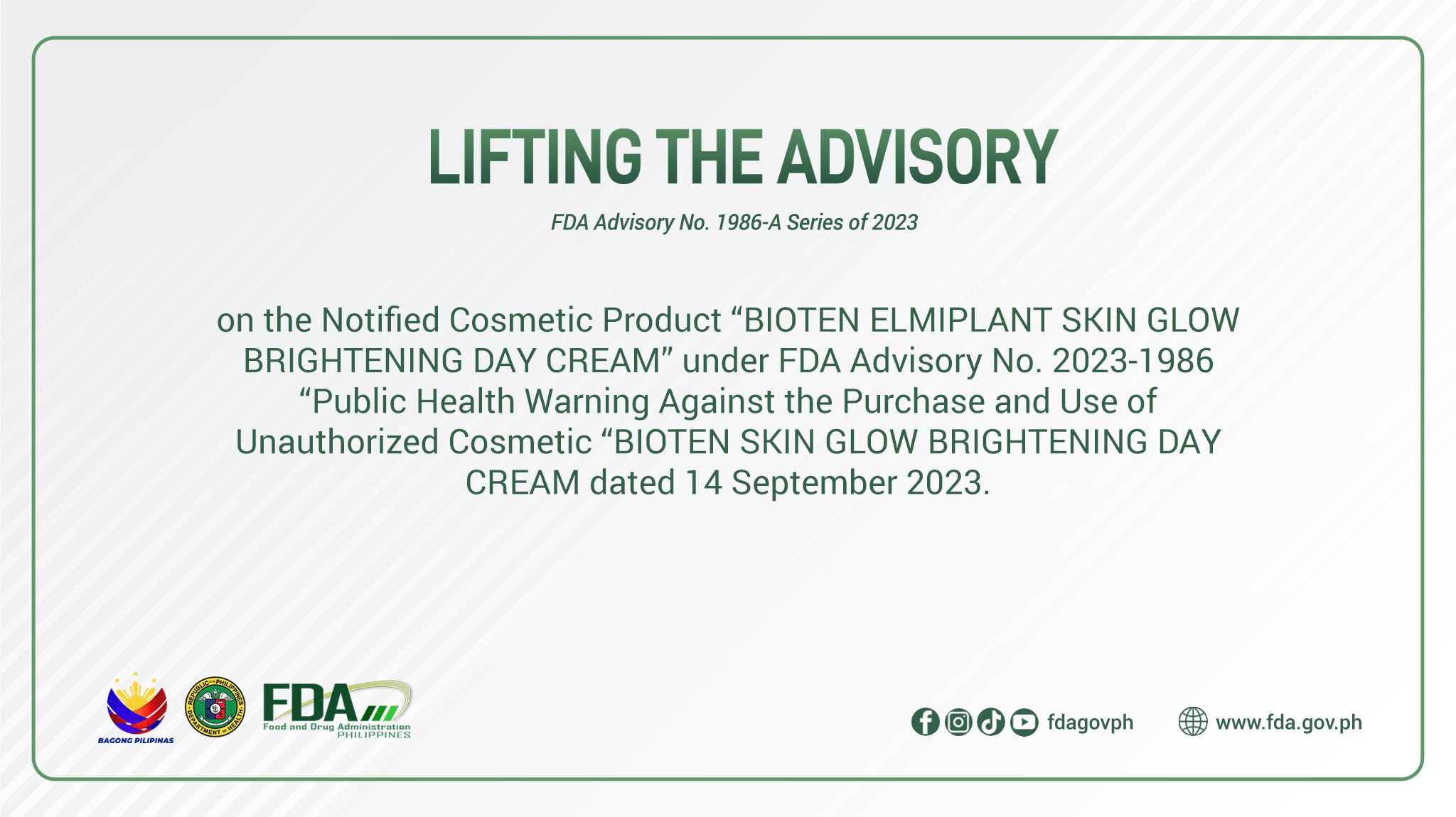 FDA Advisory No.2023-1986-A || Lifting the Advisory on the Notified Cosmetic Product “BIOTEN ELMIPLANT SKIN GLOW BRIGHTENING DAY CREAM” under FDA Advisory No. 2023-1986 “Public Health Warning Against the Purchase and Use