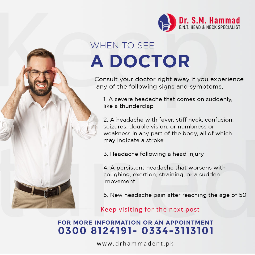 WHEN TO SEE A... - Dr. Hammad - ENT, Head & Neck Specialist