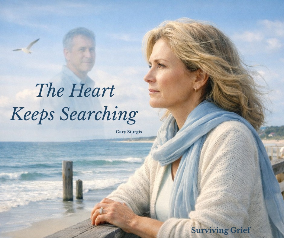 Surviving - When we lose someone we love, our hearts don’t quite accept ...
