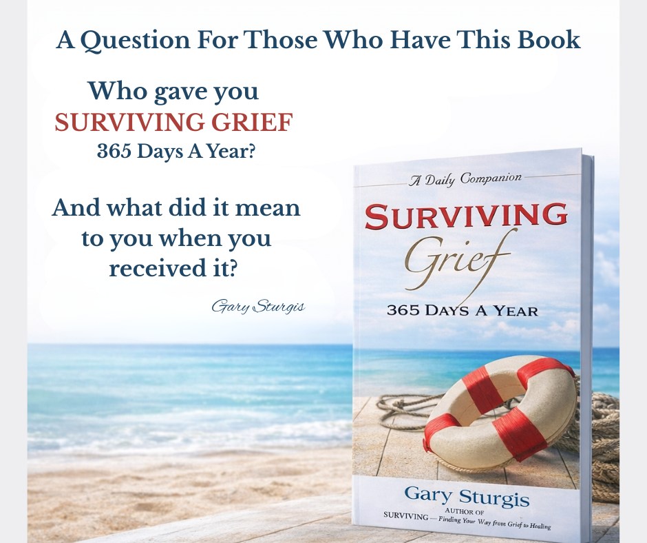 Surviving Grief - I’m curious...if someone gave you... | Facebook