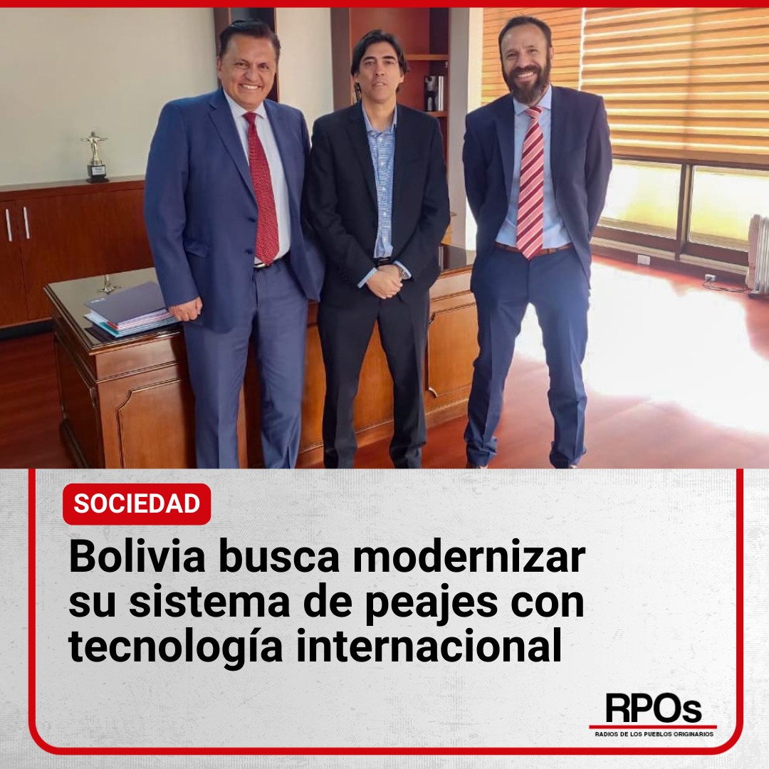 RPO's - BOLIVIA BUSCA MODERNIZAR SU SISTEMA DE PEAJES CON TECNOLOGÍA ...