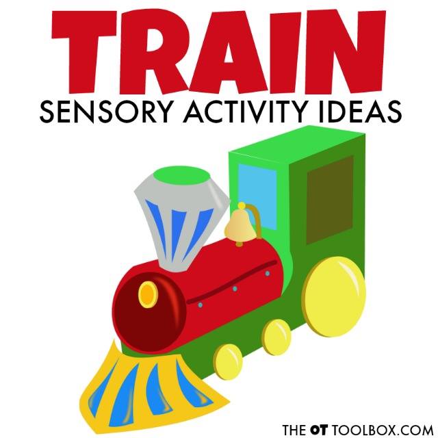 The OT Toolbox - These train-themed sensory activities can...