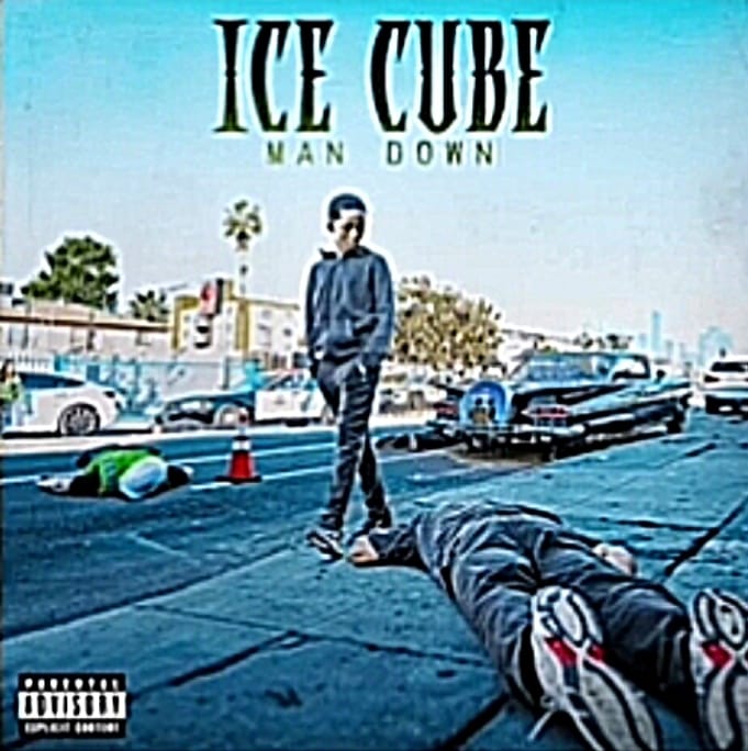 What are your thoughts on the new Ice Cube album Man Down?