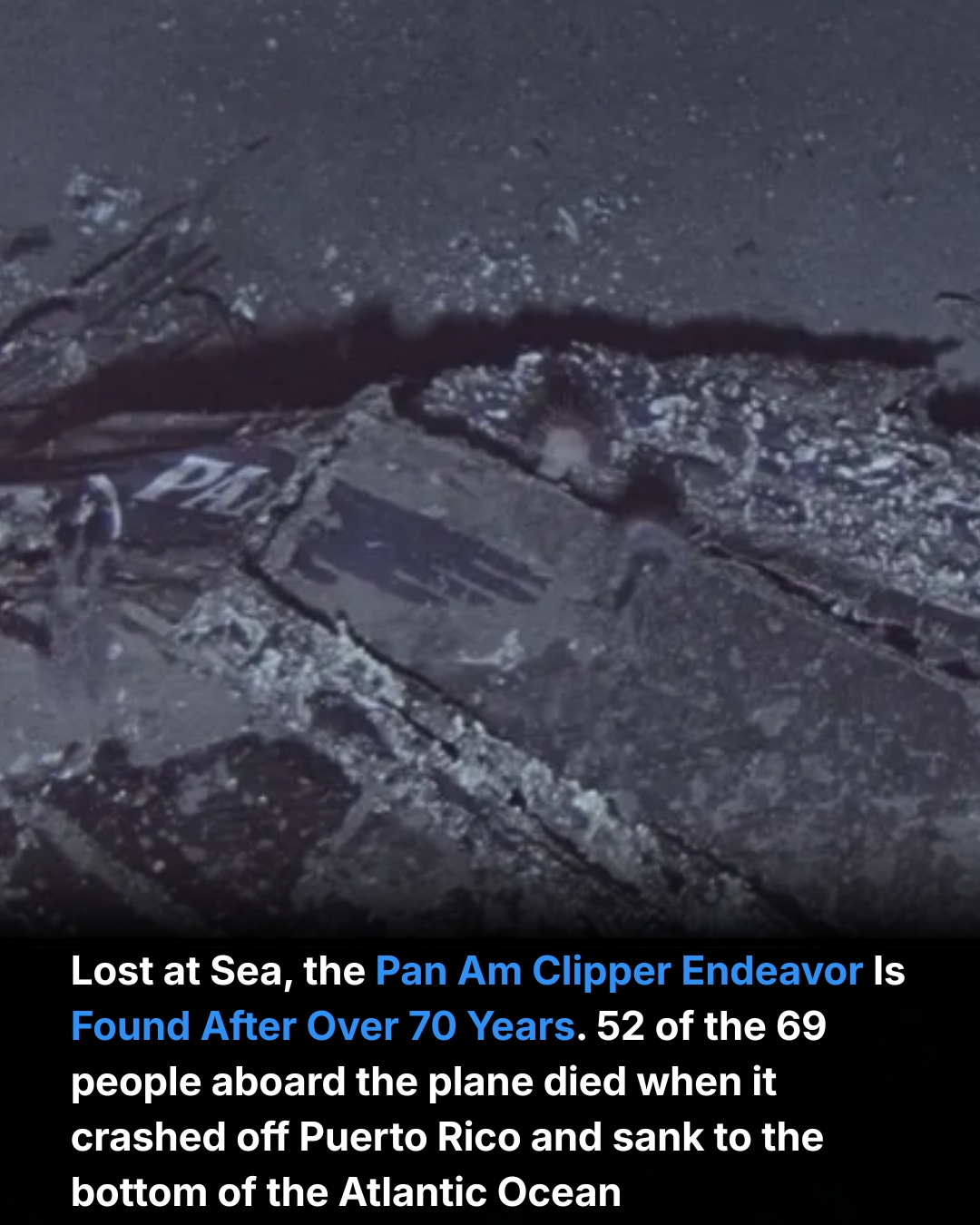✈️ 74 years after the 1952 crash, the wreckage of Pan Am's