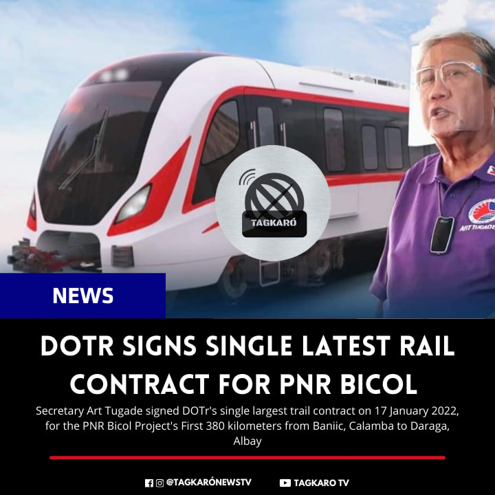 Tagkaró News - DOTr SIGNS SINGLE LARGEST RAIL CONTRACT FOR PNR BICOL ...