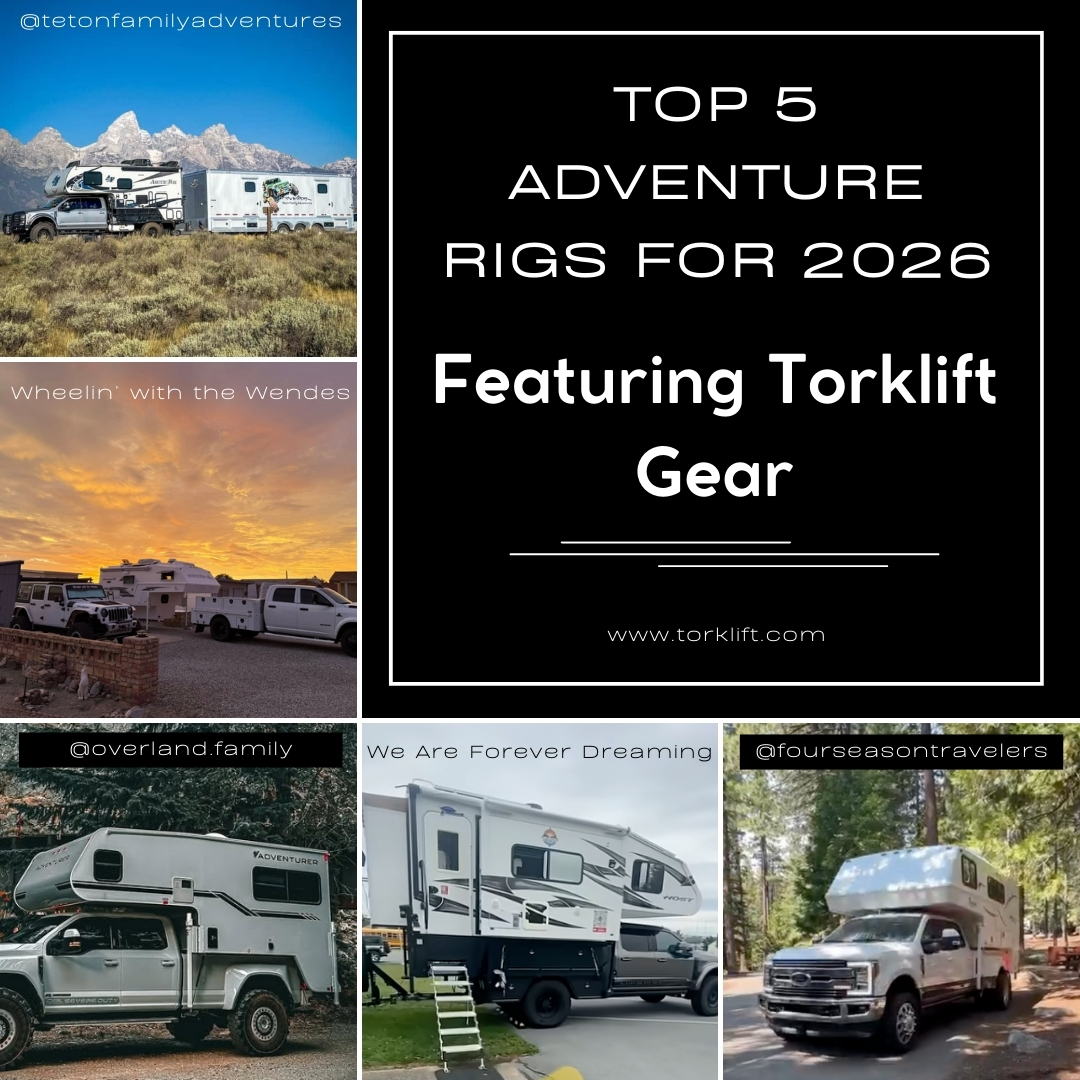 Torklift - Top 5 Adventure Rigs for 2026 — Featuring Torklift Gear! We ...