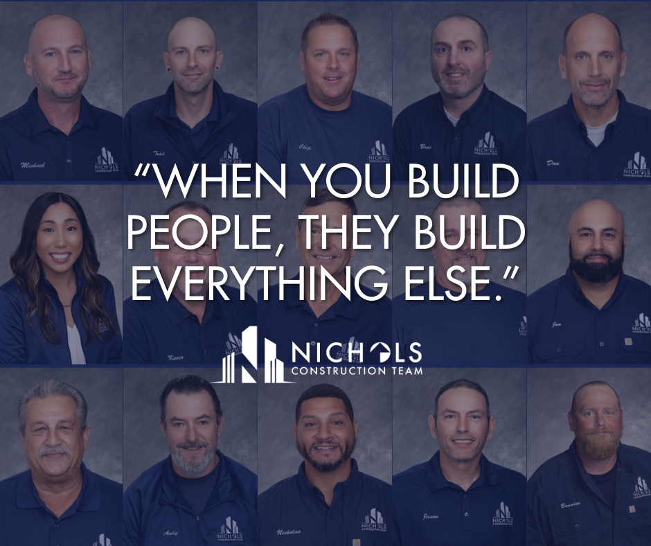 Nichols - “When you build people, they build everything else.” As we ...