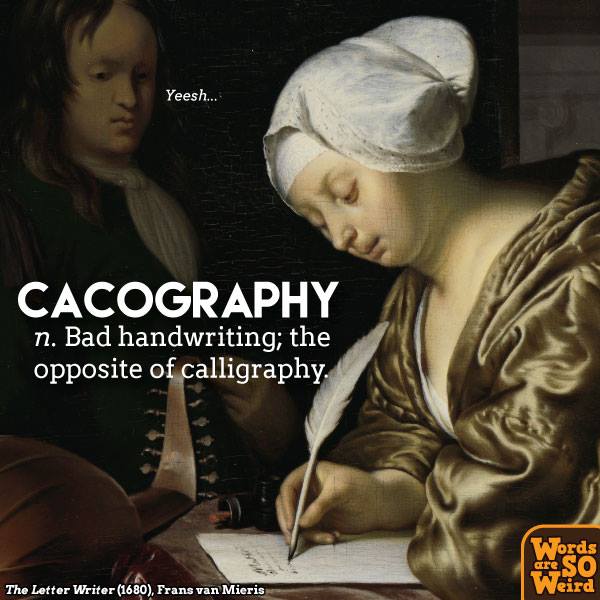 Cacography (KAK-og-raf-fee): Bad... - Words Are So Weird | Facebook