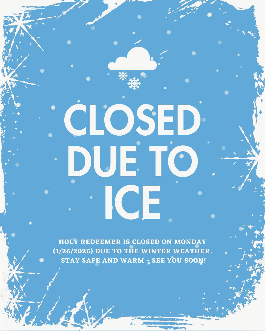 Holy - Due to ongoing weather concerns and the forecasted snow and ice ...