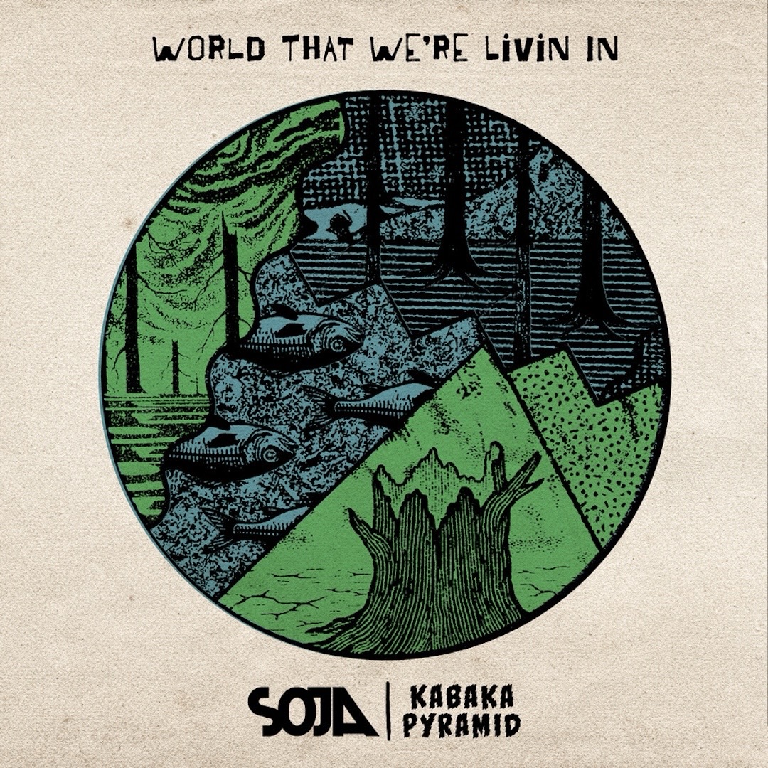 SOJA x Kabaka Pyramid “World That We're Livin In” Out April 22 Pre