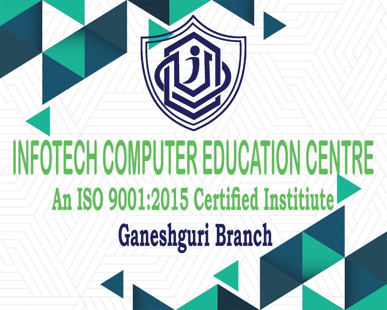 Infotech Computer Education Centre - Ganeshguri Branch | Gauhati