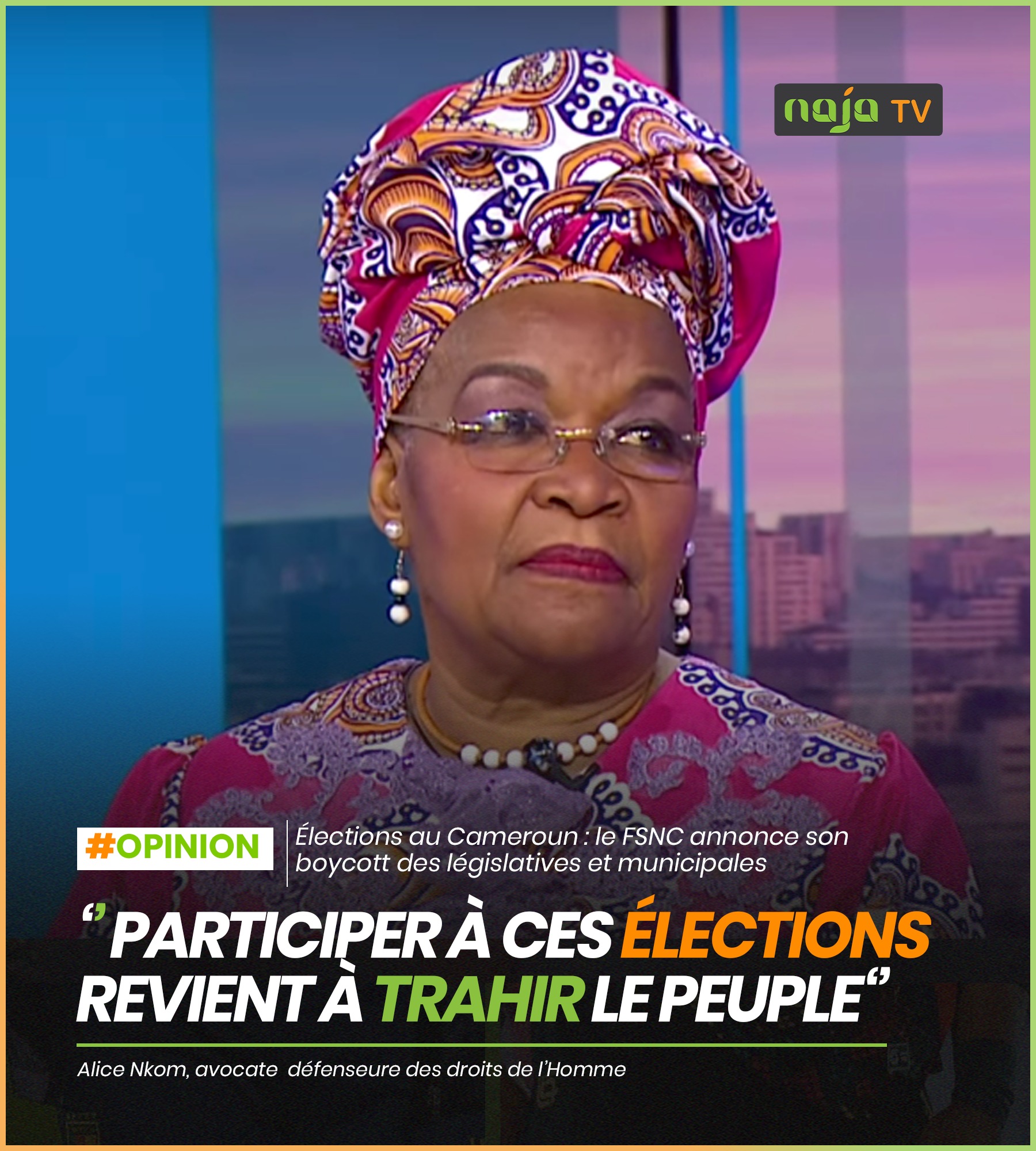 NAJA - #Opinion I Élections au Cameroun : le FSNC annonce son boycott ...