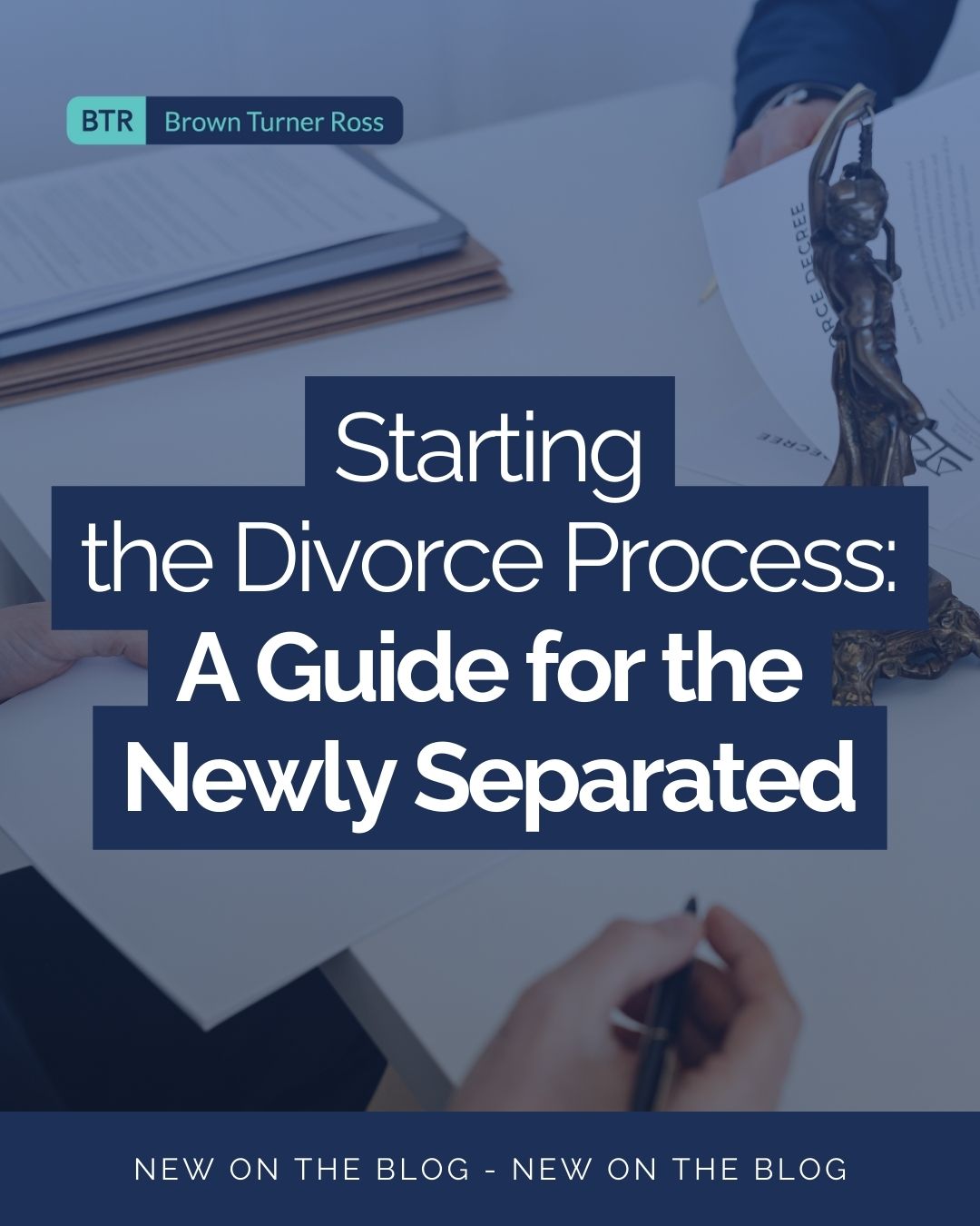 Brown - New on the Brown Turner Ross Blog: Starting the Divorce Process ...