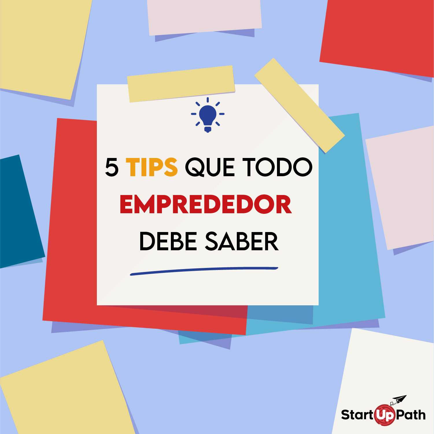 Startup Path - ¡Entérate con nosotros!👀 5 tips que todo...