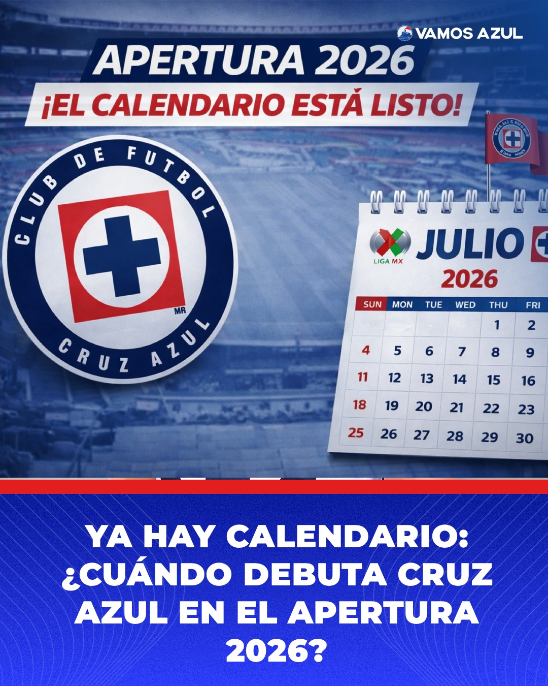 🚨📅 ¡Ya es oficial! La Liga MX publicó el calendario del Apertura 2026 