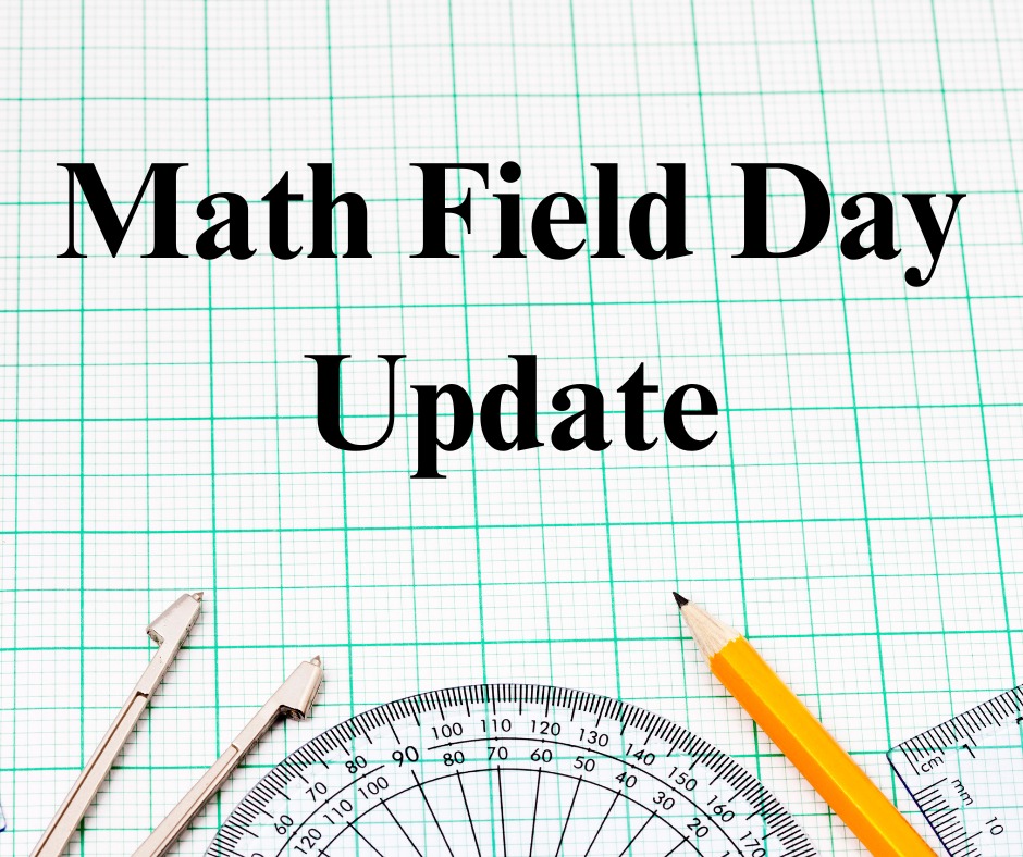 Morgan - Math Field Day Update The Math Field Day that was scheduled ...